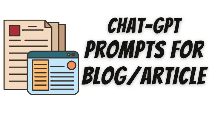 chat gpt prompts for blog:article writing